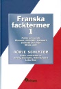 Franska facktermer 1: Politik och juridik, ekonomi, näringsliv, transport, samhälle och miljö, media, data