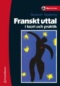 Franskt uttal i teori och praktik (bok + CD-rom)